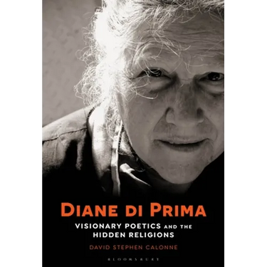 Diane Di Prima: Visionary Poetics and the Hidden Religions