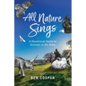 All Nature Sings: A Devotional Guide to Animals in the Bible