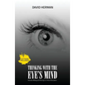 Thinking with the Eye's Mind: Decision Making and Planning in a Time of Disruption