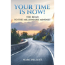 Your Time Is Now!: The Road to the Millionaire Mindset