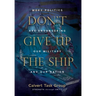 Don't Give Up the Ship: Woke Politics Are Endangering Our Military and Our Nation