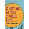Evening Is the Whole Day