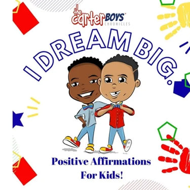 I Dream Big!: Positive Affirmations For Kids Inspirational Children Gifts