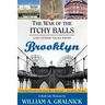 The War of the Itchy Balls: And Other Tales from Brooklyn