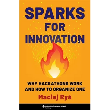 Sparks for Innovation: Why Hackathons Work and How to Organize One