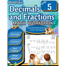 Decimals and Fractions Math Workbook 5th Grade: Fractions and Decimals Grade 5, Operations with Decimals and Fractions, Fractions Word Problems, Conve