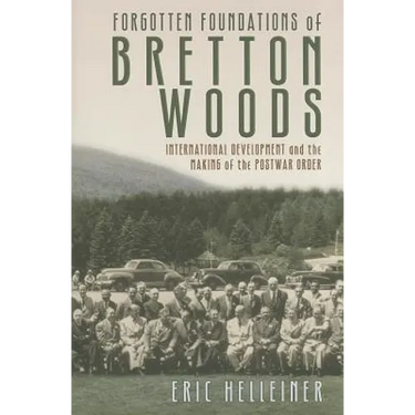 Forgotten Foundations of Bretton Woods