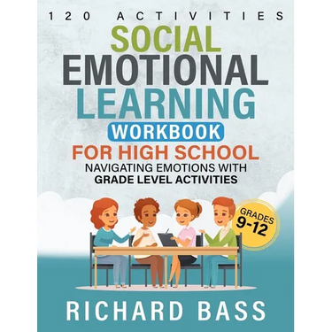 Social Emotional Learning Workbook for High School