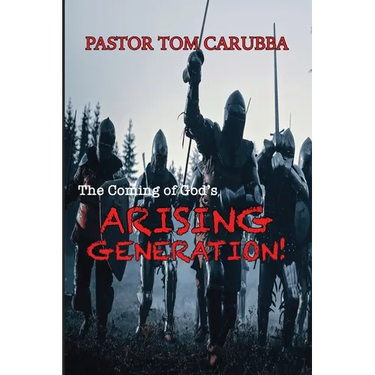 The Coming of God's Arising Generation!