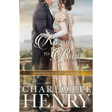 The Rogue to Ruin: A classic Regency romance