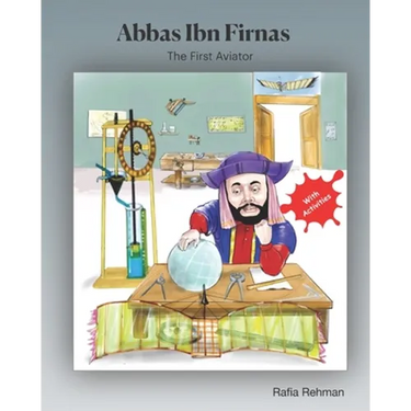 Abbas Ibn Firnas: The First Aviator