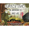 Turkey Time! The Adventures of Uncle Jase