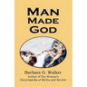 Man Made God: A Collection of Essays