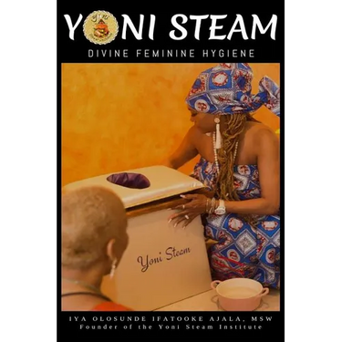Yoni Steam: Divine Feminine Hygiene