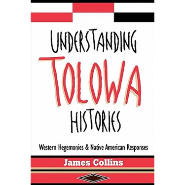 Understanding Tolowa Histories: Western Hegemonies and Native American Responses