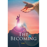 The Becoming