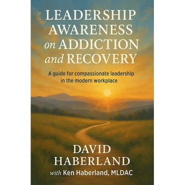 Leadership Awareness on Addiction and Recovery
