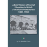 A Brief History of Formal Education in British Somaliland Protectorate (1884-1960)