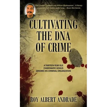 Cultivating the DNA of Crime: A Thirteen Year Old Charismatic Genius Grooms His Criminal Organization