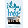 The Destiny of Four