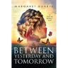 Between Yesterday and Tomorrow: "Enter the Between" Spiritual Fiction Series