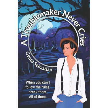 A Troublemaker Never Cries