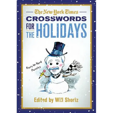 The New York Times Crosswords for the Holidays: Easy to Hard Puzzles