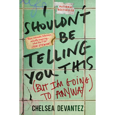 I Shouldn't Be Telling You This: (But I'm Going to Anyway)