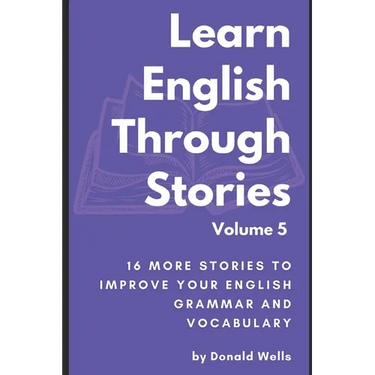 Learn English Through Stories: Volume 5