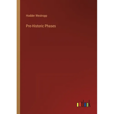 Pre-Historic Phases