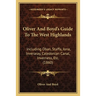 Oliver And Boyd's Guide To The West Highlands: Including Oban, Staffa, Iona, Inveraray, Caledonian Canal, Inverness, Etc. (1860)