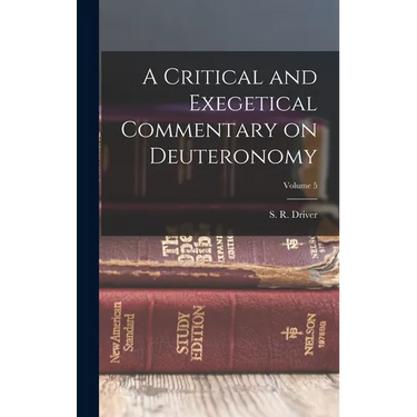 A Critical and Exegetical Commentary on Deuteronomy; Volume 5