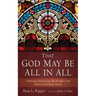 That God May Be All in All: A Paterology Demonstrating That the Father Is the Initiator of All Divine Activity