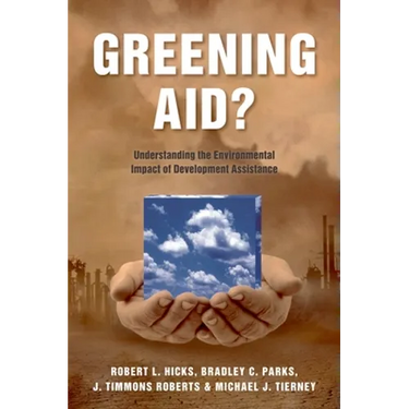 Greening Aid?: Understanding the Environmental Impact of Development Assistance