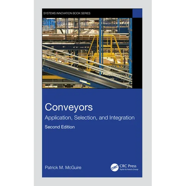Conveyors: Application, Selection, and Integration