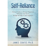 Self-Reliance: Practical Studies in Personal Magnetism, Will Power and Success Through Self-Help or Autosuggestion