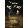 Practical Sigil Magic: Creating Personal Symbols for Success