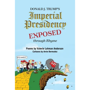 Donald J. Trump's Imperial Presidency EXPOSED through Rhyme