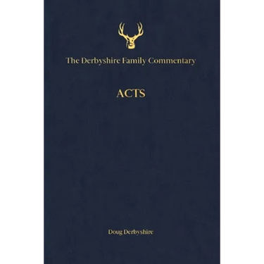 The Derbyshire Family Commentary Acts