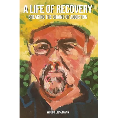 A Life of Recovery: Breaking The Chains of Addiction