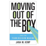 Moving Out of the Box: Tools for Team Decision Making