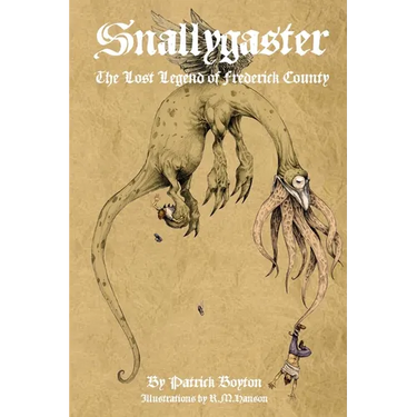 Snallygaster: the Lost Legend of Frederick County