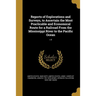 Reports of Explorations and Surveys, to Ascertain the Most Practicable and Economical Route for a Railroad From the Mississippi River to the Pacific O