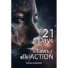 21 Days to Laws of attr-ACTION