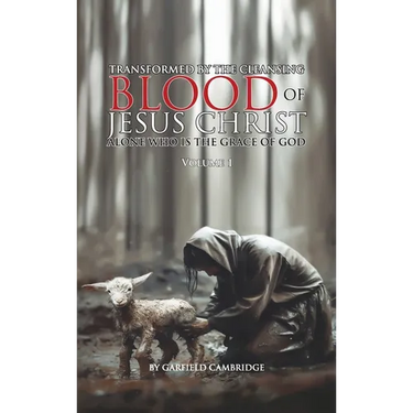 Transformed by Jesus Christ Alone who is the Grace of God