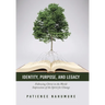 Identity, Purpose, and Legacy: Following Christ in the World: Impressions of the Spirit for Change