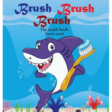 Brush Brush Brush: Tooth Book