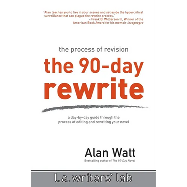 The 90-Day Rewrite: The Process of Revision