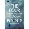 Four Flashpoints: How Asia Goes to War