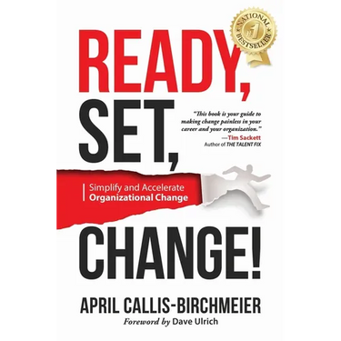 READY, Set, Change!: Simplify and Accelerate Organizational Change